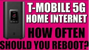 NEW T-Mobile 5G Home Internet | How Often Should You Reboot? Does It Make A Difference?