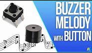 Buzzer Melody with Pushbutton and Arduino