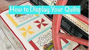 How To Display Your Quilts