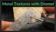 Making Textures in Metal with Dremel / Rotary Tool