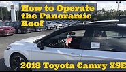 How to Operate the Panoramic Roof on the 2018 Toyota Camry with Jonathan Sewell Sells at Bondy’s To
