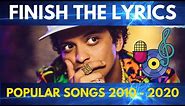 Finish the Lyrics Quiz | Finish the Lyrics Challenge Popular Song 2010 - 2020 | Music Quiz