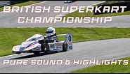 British Superkart Round 1 - Cadwell Park - Pure Sound & Highlights!