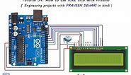 How to use 16x2 LCD with Arduino : Tutorial 54