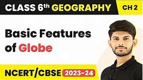Class 6 Geography Chapter 2 | Basic Features of Globe