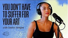 23. You Don’t Have to Suffer for Your Art with Lindsey Morgan