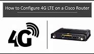 Cisco 4G LTE Router Configuration How To