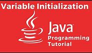 How To Initialize a Variable - Java Tutorial For Absolute Beginners