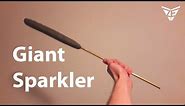How to Make a GIANT SPARKLER