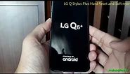LG Q Stylus Plus Hard Reset and Soft reset