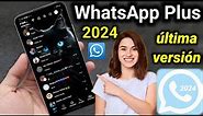 WhatsApp Plus 2024 ( última version ) como descarga WhatsApp plus