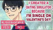 I Created a Dating Simulator Because I'm Single On Valentine's Day...