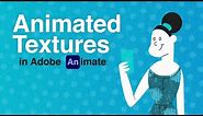 How to Make Animated Textures | Adobe Animate Tutorial