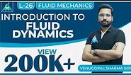 Fluid Mechanics | Module 4 | Introduction to Fluid Dynamics (Lecture 26)