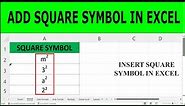 How to Type a Square Symbol in Excel | How to Insert Square Symbol in Excel