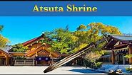 Atsuta Shrine, home to one of the 3 Imperial Regalia of Japan.