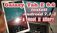 Samsung Galaxy Tab E 9.6 Install Android 7.1.2 Nougat & Root it After