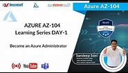 AZ-104 Tutorial Day-1 | Azure Virtual Networking | Overview of VNet, Subnet, NSG, DNS