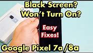 Pixel 7a: Black Screen? Won't Turn On? Easy Fixes!