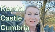 Kendal Castle Cumbria- Kendal Castle History