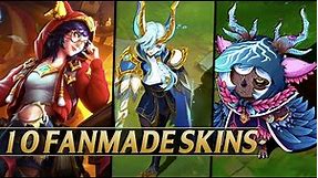 10 NEW AMAZING FANMADE SKINS - League of Legends