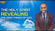 The Holy Spirit Revealing The Deep Things Of God