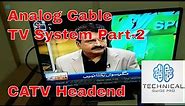 Analog Cable TV System Part-2 CATV Headend system installation | CATV Modulator