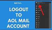 How to Logout of AOL Mail Account | AOL Mail Sign out