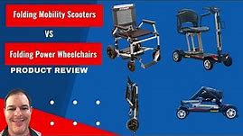 The Ultimate Showdown: Folding Power Wheelchairs Versus Folding Mobility Scooters
