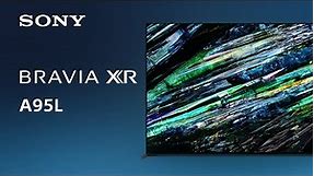 2023 Sony A95L BRAVIA XR QD-OLED 4K TV | Official Video