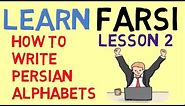 Learn Farsi Lesson 2 - How to Write Persian Alphabets?