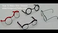 How To Make Wire Glasses For Dolls