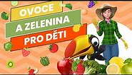 Ovoce a zelenina pro děti | 🍎🥦 poznáš všechny druhy ovoce a zeleniny?