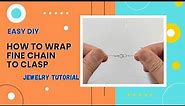 Attaching Fine Chain to Clasp Without Soldering - Easy DIY Jewelry Tutorial