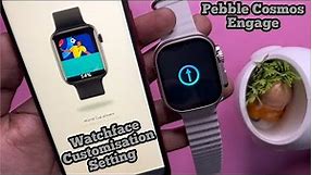 Pebble Cosmos Engage Watchface Customisation | watchface customisation and setting for Pebble Engage