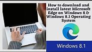 How to download and install latest Microsoft Edge on Windows 8 & Windows 8.1 Operating System