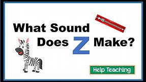 What Sound Does the Letter Z Make? | Learn the Alphabet ABC Phonics