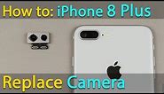 iPhone 8 Plus camera replacement
