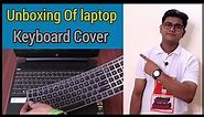 Unboxing Of Saco Keyboard Cover | Laptop Keyboard Cover | Best Keyboard Skin 15.6 inch | Full Review