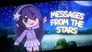 Messages From The Stars (Flash) // Gacha Animation Meme //