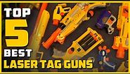 Top 5 Best Laser Tag Guns Review | Our Top Picks in 2023