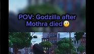 Godzilla sad moment🤕 #sad #godzilla #short