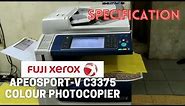 Fuji Xerox ApeosPort-V C3375 Colour Photocopier || Specification