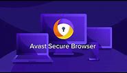 Avast Secure Browser | Secure, private and easy to use