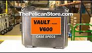 VAULT by Pelican™ V600 Case Specs