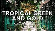 Tropical Green and Gold Party | FEEL GOOD EVENTS