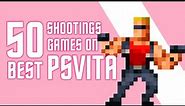 50 Must-Play Shooting Games on PS Vita: The Ultimate Review (Random Order)