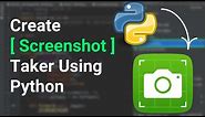 Python Projects | Create a Program to Take Screenshot Using Python
