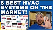 5 BEST HVAC Systems on the MARKET!
