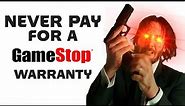NEVER pay for a Gamestop warranty